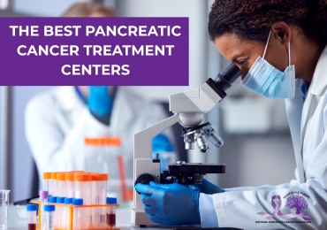The Best Pancreatic Cancer Treatment Centers: Your Guide to Top Care