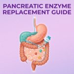Pancreatic Enzymes: How Enzyme Replacement Therapy Supports Digestion for People with Pancreatic Insufficiency