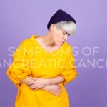 Symptoms of Pancreatic Cancer: Early Signs, Common Symptoms, and When to Seek Medical Care